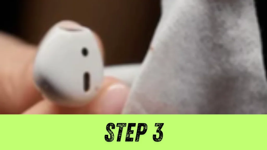 How to Clean Foam from Earbuds step 3